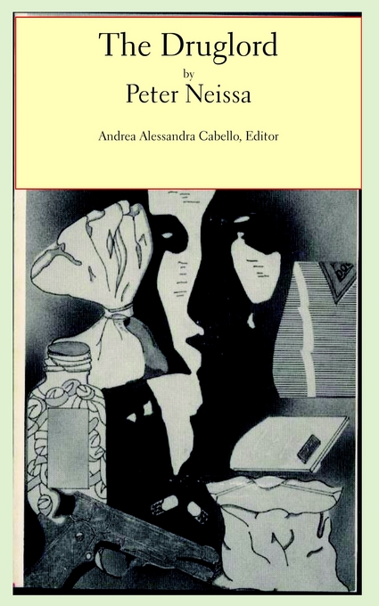 Druglord: A Historical Biography. By Peter A. Neissa